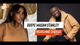 Dosye Madan Stanley “Wilhelmine Charles”  Part 1 [upl. by Enelec]