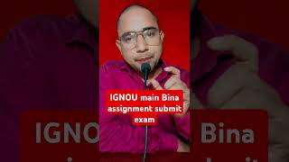 IGNOU mein Bina assignment submit exam [upl. by Calhoun346]