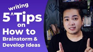 5 Tips on How to Brainstorm and Develop Ideas [upl. by Rebma]