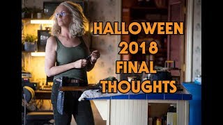 HALLOWEEN 2018 MY FINAL THOUGHTS [upl. by Pedrick150]