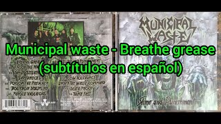 Municipal Waste  Breathe grease subtitulos en español [upl. by Annoid]