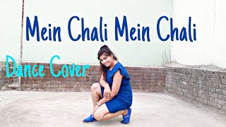 Mein Chali Mein Chali  Dance Cover  Urvashi Kiran Sharma  Just Dance With Preeti [upl. by Uaeb]