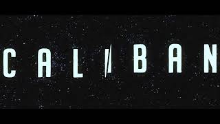 Caliban Trailer [upl. by Ponce]