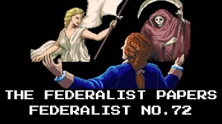 The Federalist Papers  Federalist No 72 [upl. by Jasmina395]