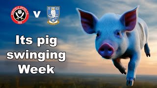 I Never felt more like swinging a pig Sheffield UTD Vs Sheffield Wednesday Warm up Song [upl. by Yawnoc]