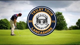 2015 Trilby Tour  Championship of Lancashire  Worsley Park [upl. by Suoivatnod]