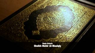 Al Ruqyah Al Shariah  Sheikh Mahir AlMuaiqly [upl. by Hara]