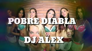 POBRE DIABLA x DJ ALEX [upl. by Michon]