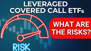 LEVERAGED Covered Call ETFs  What are the RISKS Leveraged vs NON Leveraged Comparisons [upl. by Middle243]