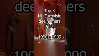 Top 3 NL Eurovisie deelnemers 90s 19901999 shorts eurovision [upl. by Aneleiram]