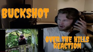 BUCKSHOT OVER THE HILLS REACTION [upl. by Luoar]