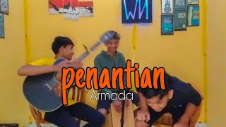 Penantian  ARMADA  cover gitar amp kajon [upl. by Ibbor]