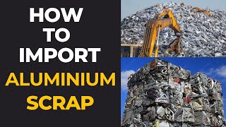 How to Import Aluminium scrap In india IBasic Documents Required for Aluminium scrap import in india [upl. by Relly]