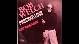 Bob Welch Precious Love [upl. by Calysta]