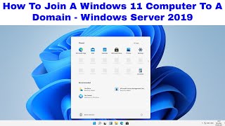 How To Join A Windows 11 Computer To A Domain  Windows Server 2019  Join Windows 11 PC to Domain [upl. by Dhiren678]