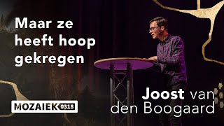 Maar ze heeft hoop gekregen  Joost van den Boogaard  7 april 2024 [upl. by Chandler161]