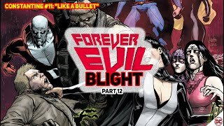 FOREVER EVIL BLIGHT 12  JOHN CONSTANTINE AKHIRNYA KALAH MELAWAN FELIX FAUST Constantine Vol 1 11 [upl. by Niletac]