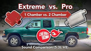 One Chamber vs Two Chamber  Sound Comparison  Cherry Bomb® Extreme vs CB Pro  53L Chevy V8 [upl. by Learrsi]