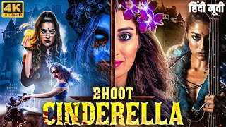 Laxmi Raais BHOOT CINDERELLA  Hindi Dubbed Horror Movie  Poojitha Ponnada  South Horror Movies [upl. by Heimlich11]