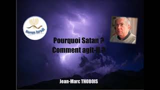 Pourquoi Satan et comment agitil  Enseignement de JeanMarc Thobois [upl. by Fulvia400]