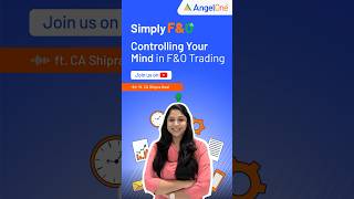 How to Control Your Mind with a Trading Plan  FampO Trading  Angel One [upl. by Bunni]