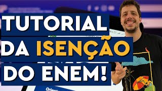 TUTORIAL PARA SOLICITAR A ISENÇÃO DO ENEM 2023  TUDO O QUE VOCÊ PRECISA SABER [upl. by Eugenides585]