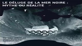 Le Déluge en mer Noire  mythe ou réalité [upl. by Cain]