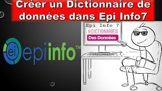 TUTO COMMENT CRÉER UN DICTIONNAIRE DE DONNÉES SUR EPI INFO 7 2018 Partie 3 [upl. by Taro758]