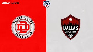 FC Dallas Dynamo vs Dallas Deportivo FC  UPSL Premier [upl. by Ydnir]