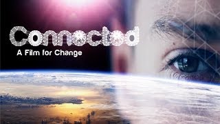 Connected  A film for change [upl. by Ardnalac631]