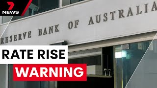 RBA minutes spark fears of rate rise  7NEWS [upl. by Demeter]