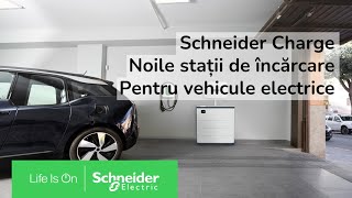 Stații de încărcare Schneider Charge  Schneider Electric [upl. by Fogel]