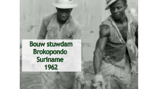 Bouw van de stuwdam in Brokopondo Suriname 1962 [upl. by Aelhsa40]