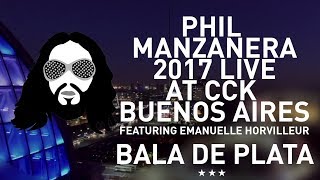 BALA DE PLATA Phil Manzanera Live at the CCK Buenos Aires feat Emmanuel Horvilleur [upl. by Akkinahs]