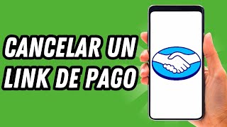 Como cancelar un link de pago en Mercadopago GUÍA COMPLETA [upl. by Ahtera921]