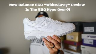 New Balance 550 quotWhiteGreyquot Review  Is The 550 Hype Over [upl. by Kowal523]