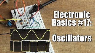 Electronic Basics 17 Oscillators  RC LC Crystal [upl. by Dulcea463]