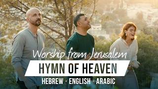 Hymn Of Heaven  Hebrew  Arabic  English  Worship from Jerusalem [upl. by Nylitak917]