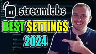 BEST STREAMLABS SETTINGS 2024 [upl. by Eeldivad]