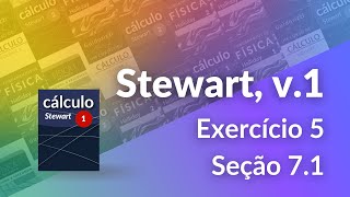 Stewart vol1 Exercícios Resolvidos – Exercício 5 – Seção 71  Responde Aí [upl. by Asel]