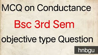 MCQ on Cunductance  BSc 3rd Sem  Objective Question for Conductivity [upl. by Moth]