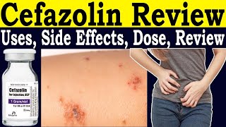 Cefazolin injection 1g review  Cefazolin Mechanism of Action  Uses Side Effects Dose warnings [upl. by Suilmann]