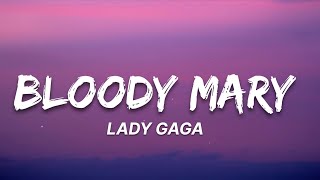 Bloody Mary  Lady Gaga Lyrics  7clouds Lyrics [upl. by Nalhsa457]