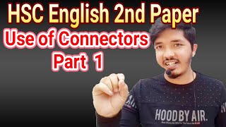 HSC English 2nd Paper  Use of Connectors  Part 1  Nahid24 [upl. by Eussoj52]