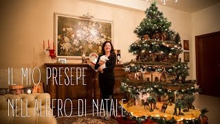 il mio Presepe nellAlbero di Natale 2016  My nativity scene in the Christmas tree [upl. by Casmey]