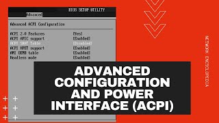 Advanced Configuration and Power Interface ACPI  Network Encyclopedia [upl. by Glory999]