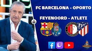 ⚽️ FC BARCELONAOPORTO  FEYENOORDATLETI  UCL  Chiringuito Inside [upl. by Bazil]