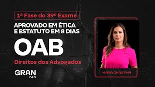 1Âª fase do 39Âº Exame OAB  Aprovado em Ã‰tica e Estatuto  Direitos dos Advogados [upl. by Huxham]