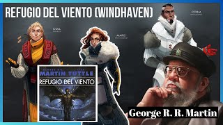 REFUGIO DEL VIENTO  Windhaven  Resumen Personajes George R R Martin amp Lisa Tuttle [upl. by Nicolea]