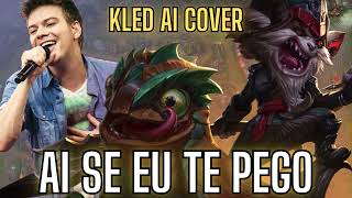 AI  IA  Kled canta AI SE EU TE PEGO  League of Legends Sertanejo [upl. by Laehcym]